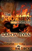   The Phoenix Experiment