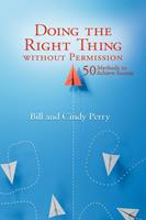 Doing the Right Thing Without Permission