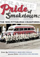   Pride of Smoketown: The 1935 Pittsburgh Crawfords