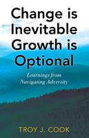   Change is Inevitable Growth is Optional