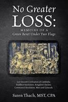   No Greater Loss: Memoirs of a Green Beret Under Two Flags