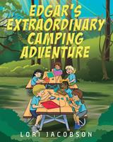   Edgar’s Extraordinary Camping Adventure