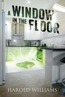   A Window In The Floor
