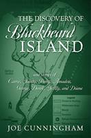 The Discovery of Blackbeard Island, and stories of Carrie, Sandy, Percy, Amadou, George, Derek, Scotty, and Diana