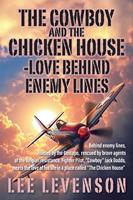   The Cowboy and the Chicken House: Love Behind Enemy Lines