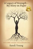   A Legacy of Strength - My Story on Paper