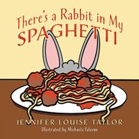   There's a Rabbit in My Spaghetti