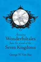   Amazing Wonderfultales® From The Land Of The Seven Kingdoms