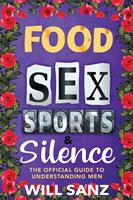   Food, Sex, Sports & Silence