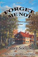   Forget Me Not, A Tale of Two Families 1936-1946