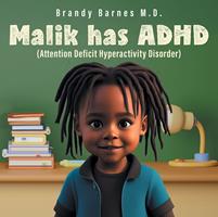   Malik has ADHD