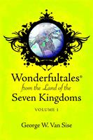   Wonderfultales&reg; from the Land of the Seven Kingdoms