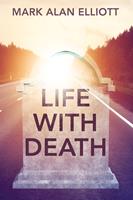   Life With Death