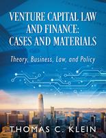   Venture Capital Law and Finance: Cases and Materials