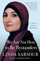   We Are Not Here to Be Bystanders