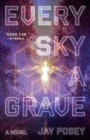   Every Sky a Grave