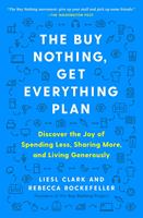   The Buy Nothing, Get Everything Plan