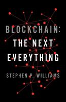   Blockchain: The Next Everything