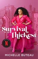   Survival of the Thickest