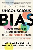   The Leader's Guide to Unconscious Bias
