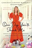   One Day You'll Thank Me