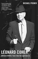   Leonard Cohen, Untold Stories: That's How the Light Gets In, Volume 3