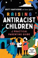   Raising Antiracist Children