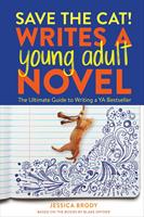   Save the Cat! Writes a Young Adult Novel