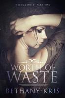   Worth of Waste