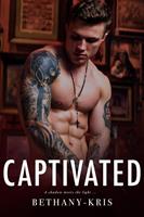   Captivated