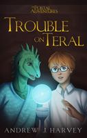  Trouble on Teral