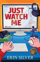   Just Watch Me!