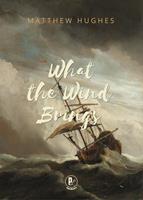   What the Wind Brings