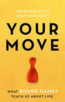   Your Move