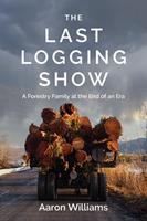   The Last Logging Show