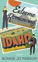   Extreme Romancing in Idaho