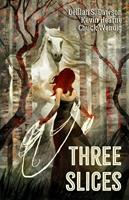   Three Slices