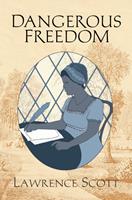   Dangerous Freedom