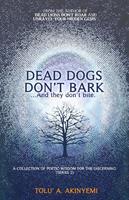   Dead Dogs Don't Bark