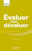   Evaluer sans dévaluer