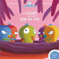   Le Canari qui faisait pipi au nid