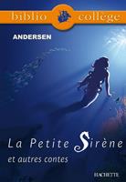   Bibliocoll&egrave;ge- La Petite Sir&egrave;ne et autres contes, Andersen