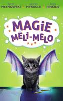   Magie Méli-Mélo - Tome 1