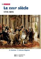   Le XVIIIe si&egrave;cle - 1740-1820