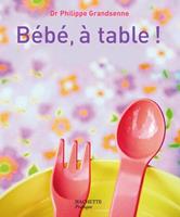   Bébé, à table !