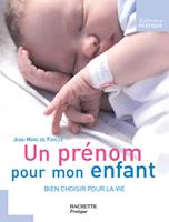   Un pr&eacute;nom pour mon enfant