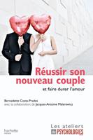   Réussir son nouveau couple et faire durer l'amour