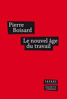   Le nouvel âge du travail