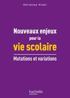 Nouveaux enjeux pour la vie scolaire
