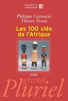  Les 100 clés de l'Afrique